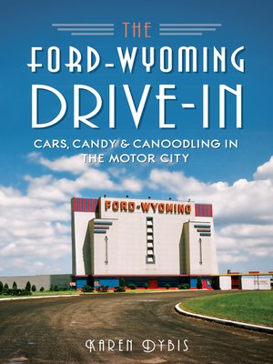 cover image of The Ford-Wyoming Drive-In